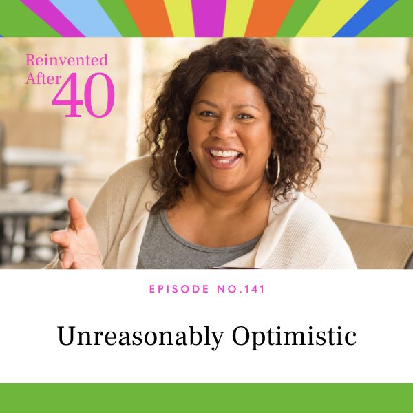 Reinvented After 40 with Kym Showers | Unreasonably Optimistic
