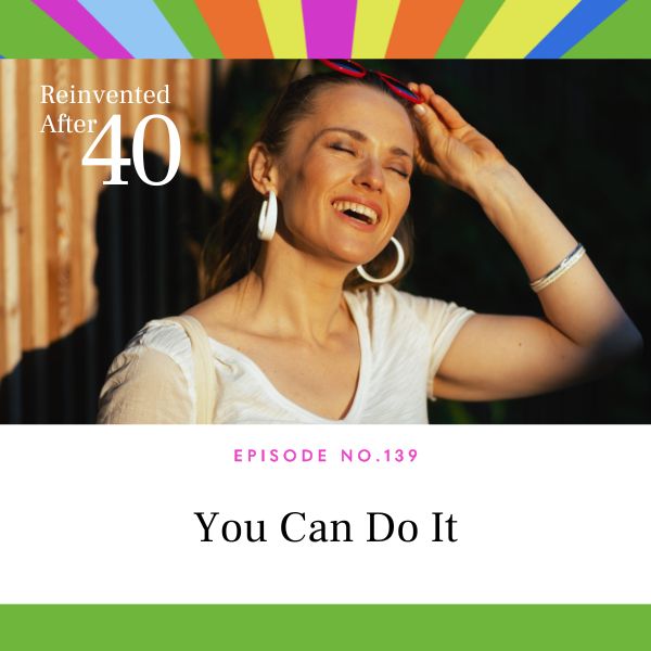 Reinvented After 40 with Kym Showers | You Can Do It