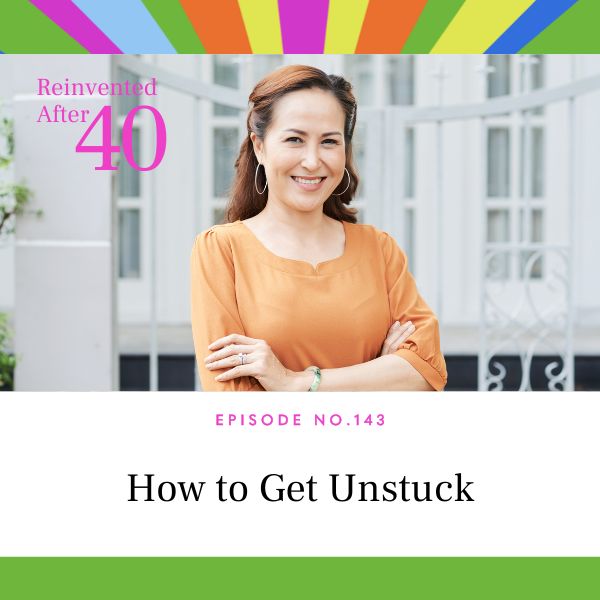 Reinvented After 40 with Kym Showers | How to Get Unstuck